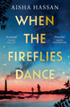 When the Fireflies Dance by Aisha Hassan 9781398720213