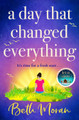 A Day That Changed Everything: The perfect uplifting read by Beth Moran 9781838893378