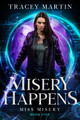 Misery Happens by Tracey Martin 9781648982897