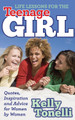 Life Lessons for the Teenage Girl: Quotes, Inspiration and Advice for Women by Women by Kelly Tonelli 9781630472047