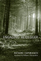Engaging Heidegger by Richard Capobianco 9781442612648
