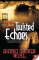 Twisted Echoes by Sheri Lewis Wohl 9781626392151