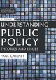 Understanding Public Policy: Theories and Issues Paul Cairney 9781137545183