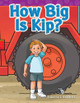 How Big Is Kip? by Suzanne Barchers 9781433324109