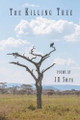 The Killing Tree by J D Smith 9781635340426