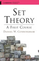 Set Theory: A First Course by Daniel W. Cunningham