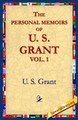 The Personal Memoirs of U.S. Grant, Vol 1. by Ulysses S Grant 9781595401243