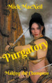 Purgatory: Making the Champion by Mick MacNeil 9781777158163
