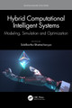 Hybrid Computational Intelligent Systems: Modeling, Simulation and Optimization by Siddhartha Bhattacharyya 9781032463292