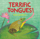 Terrific Tongues by Maria Gianferrari