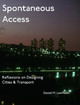 Spontaneous Access by David M Levinson 9781389575112