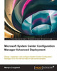 Microsoft System Center Configuration Manager Advanced Deployment by Martyn Coupland 9781782172086