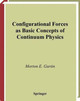 Configurational Forces as Basic Concepts of Continuum Physics by Morton E. Gurtin 9781475774030