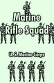 Marine Rifle Squad by U S Marine Corps 9781410106179