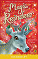 Magic Reindeer: A Christmas Wish by Sue Bentley