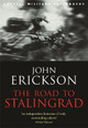 The Road To Stalingrad by John Erickson