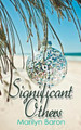 Significant Others by Marilyn Baron 9781628301106