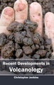 Recent Developments in Volcanology by Christopher Jenkins 9781632395382