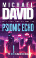Psionic Echo by Michael David 9781633739116