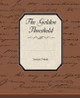 The Golden Threshold by Sarojini Naidu 9781438527390