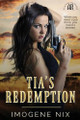 Tia's Redemption by Imogene Nix 9781922369321