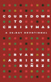 Countdown to Christmas by Ryan Nunez 9781565486355