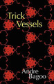 Trick Vessels by Andre Bagoo 9781848612037