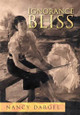 Ignorance and Bliss by Nancy Dargel 9781466918412