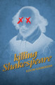 Killing Shakespeare by Koom Kankesan 9781774151624
