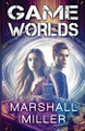 Game Worlds by Marshall Miller 9781590929063