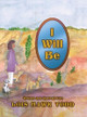 I Will Be by Lois Hawk Todd 9781662954375