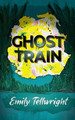 Ghost Train by Emily Tellwright 9781068555312