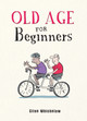 Old Age for Beginners by  9781787836815