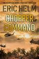 Chopper Command by Eric Helm 9781913335335