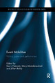 Event Mobilities: Politics, place and performance by Kevin Hannam