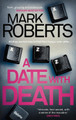 Date With Death by Mark Roberts 9781786695130