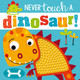 Never Touch a Dinosaur by Rosie Greening 9781785989087