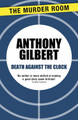 Death Against the Clock by Anthony Gilbert 9781471910104