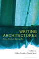 Writing Architectures: Ficto-Critical Approaches by Helene Frichot 9781350236776