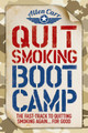Quit Smoking Boot Camp: The Fast-Track to Quitting Smoking Again for Good by Allen Carr 9781784288815