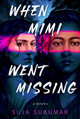 When Mimi Went Missing by Suja Sukumar 9781641295369