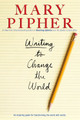 Writing to Change the World by  9781594482533