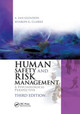 Human Safety and Risk Management: A Psychological Perspective, Third Edition A. Ian Glendon (School of Applied Psychology, Griffith University, Southport, Queensland, Australia) 9781138747340
