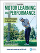 Motor Learning and Performance: From Principles to Application by Timothy D. Lee 9781718221109