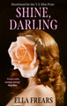 Shine, Darling by Ella Frears 9781472159632