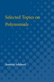 Selected Topics on Polynomials by Andrzej Schinzel 9780472751945