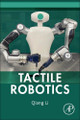 Tactile Robotics Qiang Li 9780443219139
