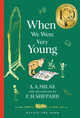 Winnie-the-Pooh: When We Were Very Young (Winnie-the-Pooh – Classics 100th Anniversary) A. A. Milne 9780008647988