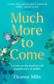 Much More To Come Eleanor Mills 9780008642600