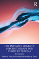 The Intimate Edges of Psychotherapy for Complex Trauma: In Tandem Rebecca Klott 9781032995380
